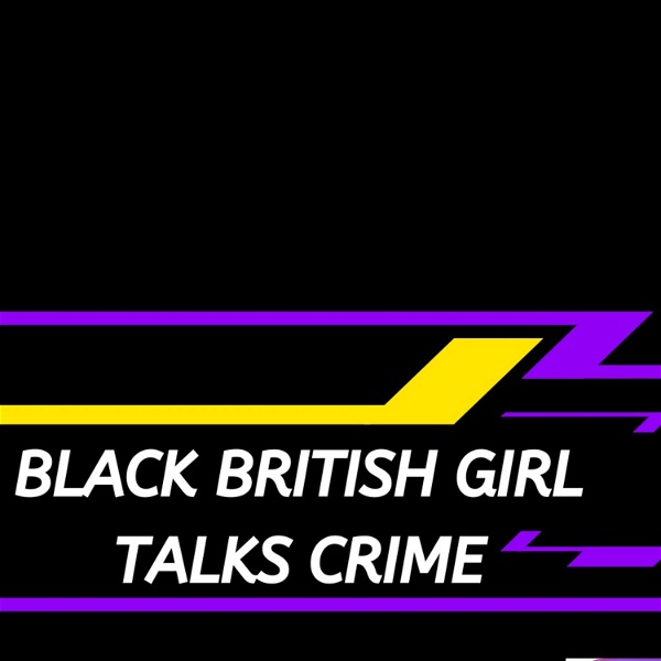 Artwork for Black British Girl Talks Crime
