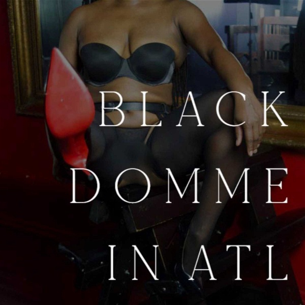 Artwork for Black Domme in Atlanta