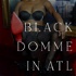 Black Domme in Atlanta