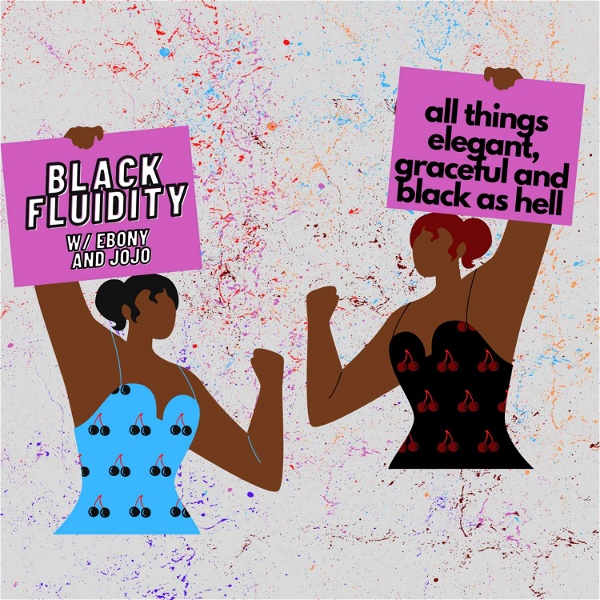 Artwork for Black Fluidity The Podcast