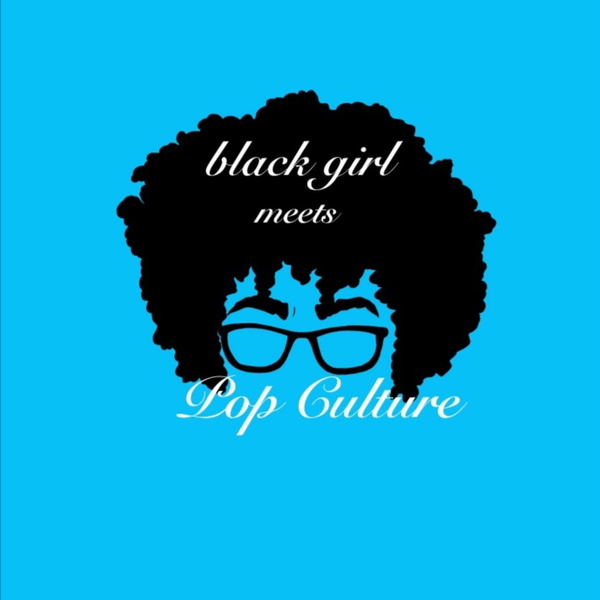 Artwork for Black Girl Meets Pop Culture