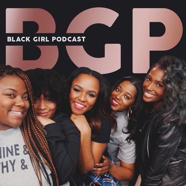 Artwork for Black Girl Podcast