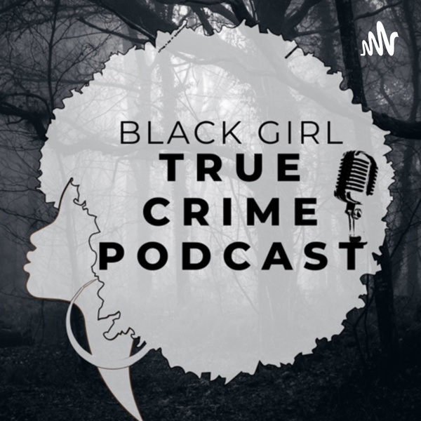 Artwork for Black Girl True Crime