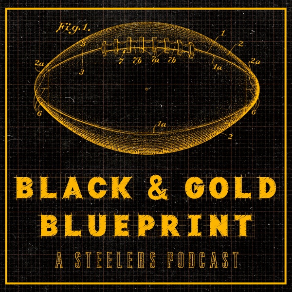 Artwork for Black & Gold Blueprint: A Pittsburgh Steelers Podcast