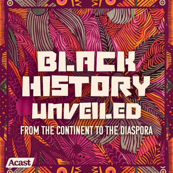 Artwork for Black History Unveiled