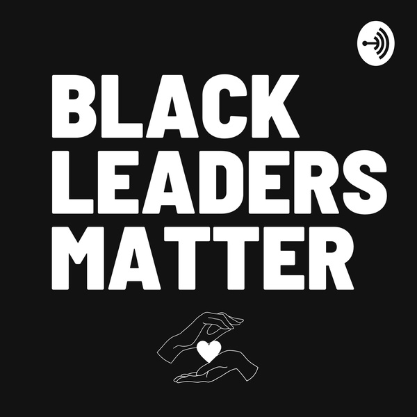 Artwork for Black Leaders Matter