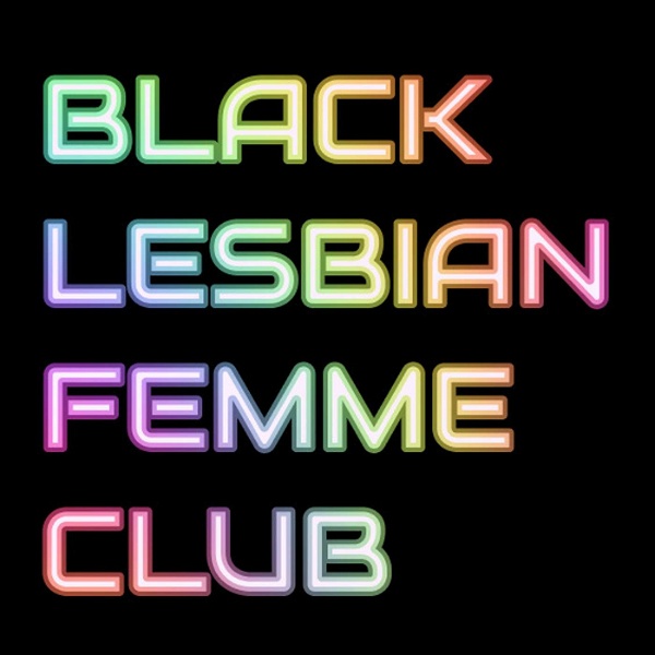 Artwork for Black Lesbian Femme Club