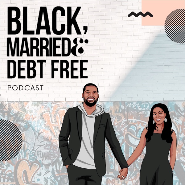 Artwork for Black, Married & Debt Free Podcast