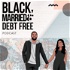 Black, Married & Debt Free Podcast