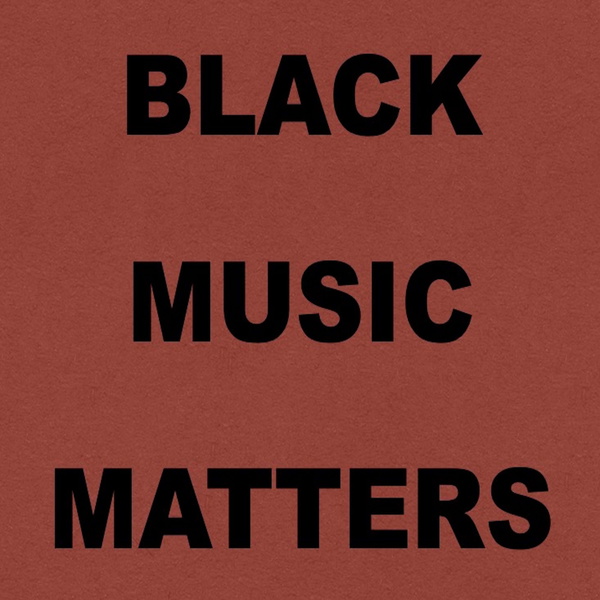 Artwork for Black Music Matters