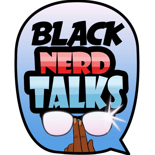 Artwork for Black Nerd Talks