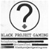 Black Project Gaming