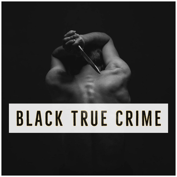 Artwork for Black True Crime Podcast