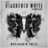 The Blackened White Podcast