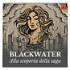 Blackwater. Alla scoperta della saga