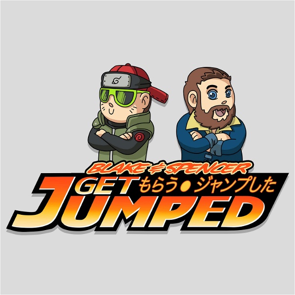 Artwork for Blake and Spencer Get Jumped! An Anime Podcast