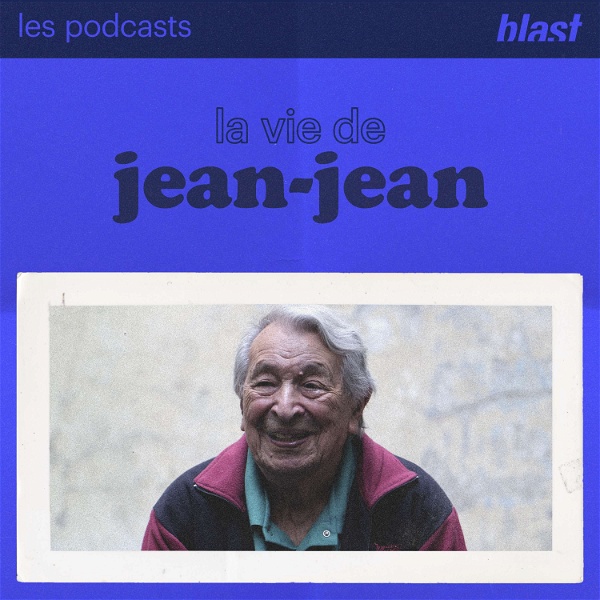 Artwork for Blast - La vie de Jean-Jean