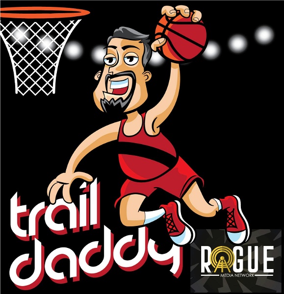 Artwork for Trail Daddy: A Trail Blazers Podcast Hosted by Dave Deckard