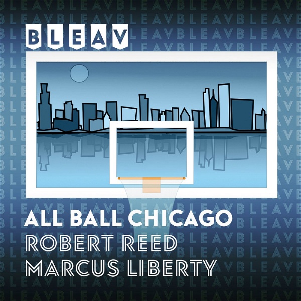 Artwork for Bleav in All Ball Chicago