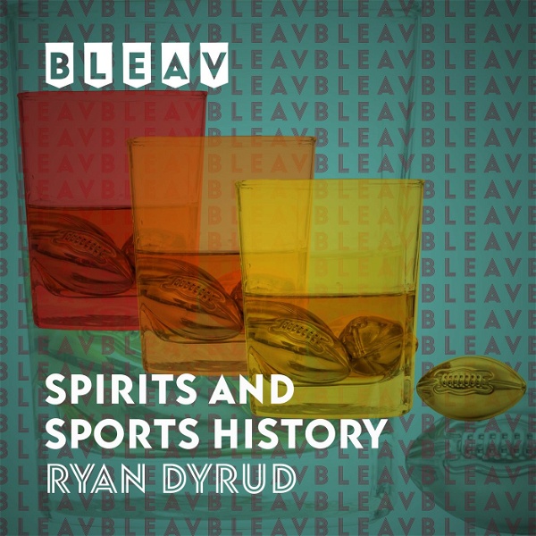 Artwork for Bleav in Spirits and Sports History