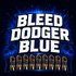 Bleed Dodger Blue w/ Jeff Spiegel
