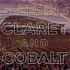 Bleeding Claret and Cobalt