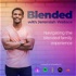 Blended - Navigating The Blended Family Experience
