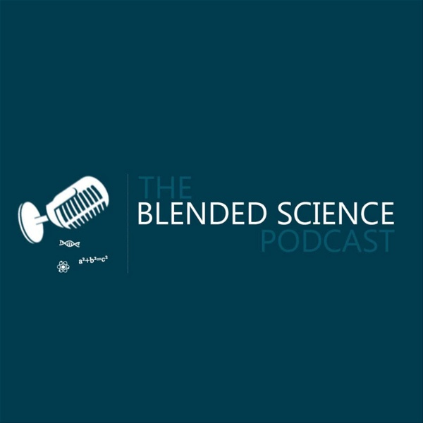 Artwork for The Blended Science Podcast