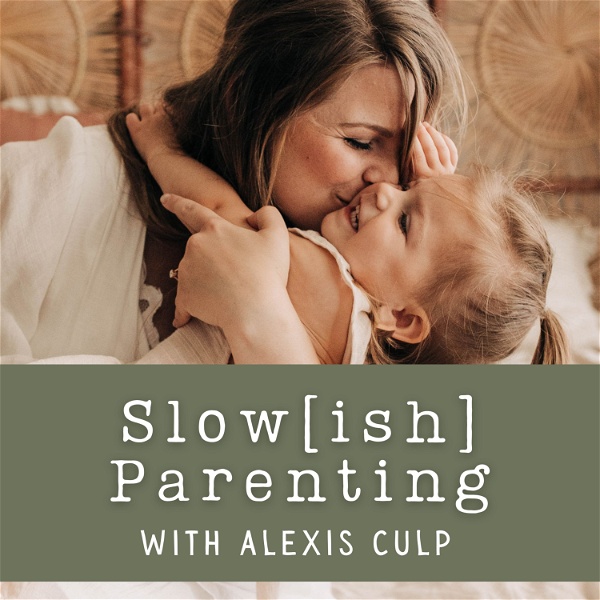 Artwork for Slow[ish] Parenting