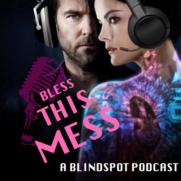 Artwork for Bless This Mess: Two Girls, One Blindspot Podcast