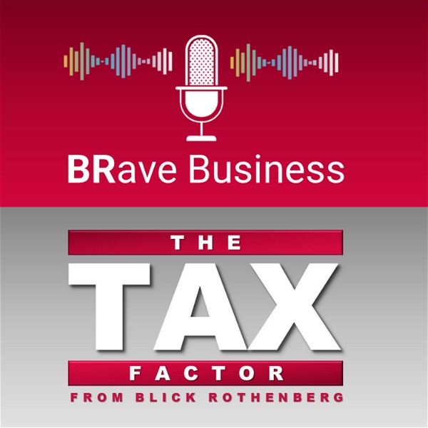 Artwork for BRave Business and The Tax Factor