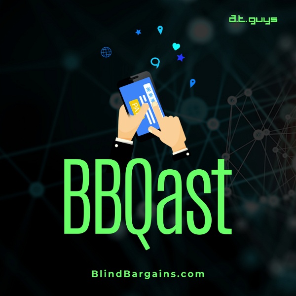 Artwork for Blind Bargains Audio: Featuring the BB Qast, Technology news, Interviews, and more