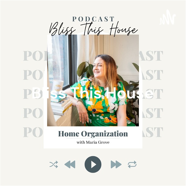 Artwork for Bliss This House: Home Organization