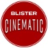 Blister Cinematic