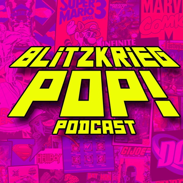 Artwork for Blitzkrieg Pop: The Infinite Collectibles Podcast