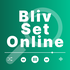 Bliv Set Online