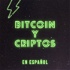 Bitcoin y Criptos en español
