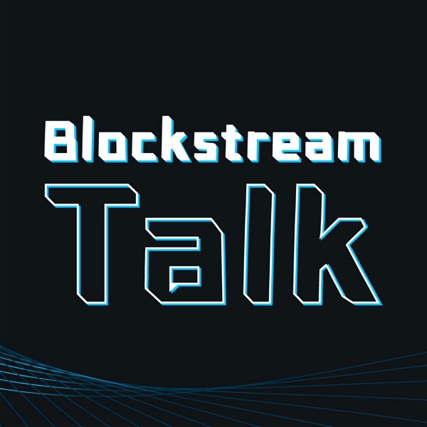 Artwork for Blockstream Talk