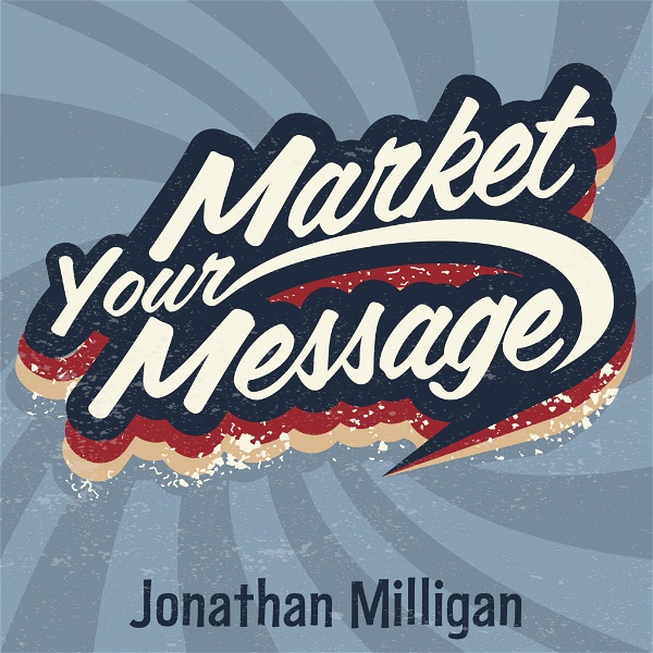 Artwork for The Market Your Message Show