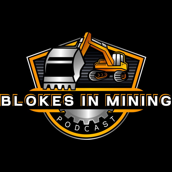 Artwork for Blokes In Mining Podcast