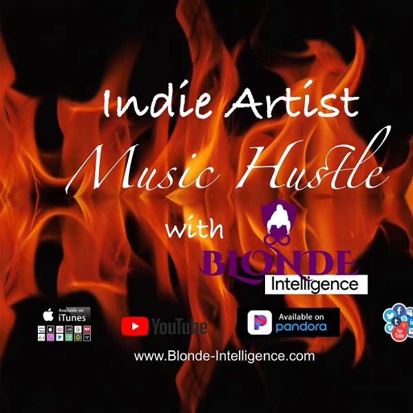 Artwork for Indie Artist Music Hustle with Blonde Intelligence