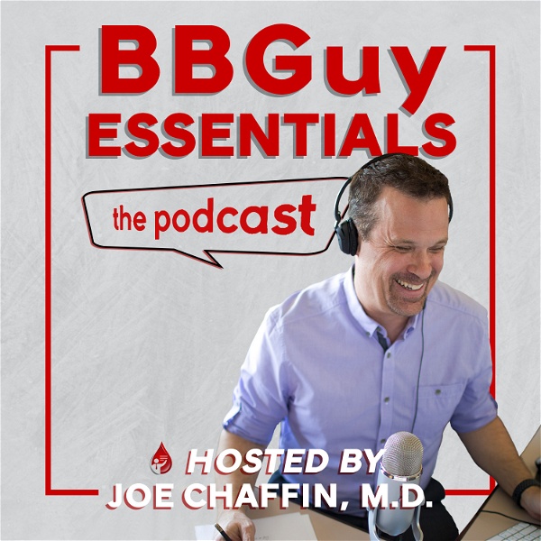 Artwork for Blood Bank Guy Essentials Podcast