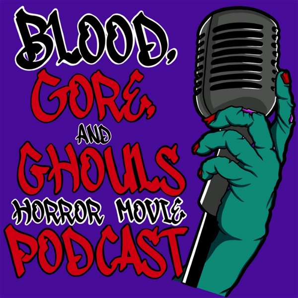Artwork for Blood, Gore, and Ghouls Horror Movie Podcast