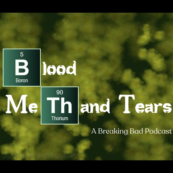 Artwork for Blood, Meth, and Tears: A Breaking Bad Podcast