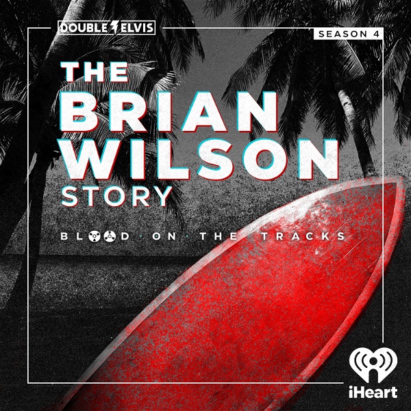 Artwork for BLOOD ON THE TRACKS Season 4: The Brian Wilson Story