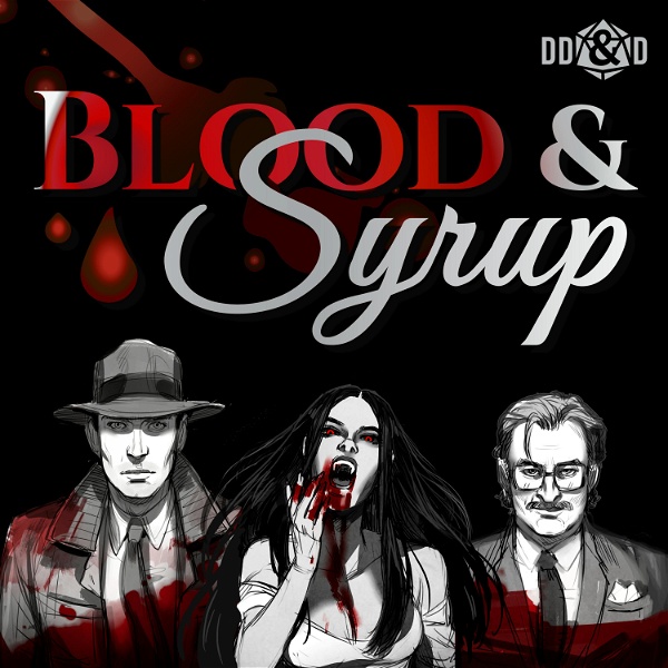 Artwork for Blood & Syrup: A Vampire the Masquerade Podcast