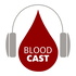 BloodCast