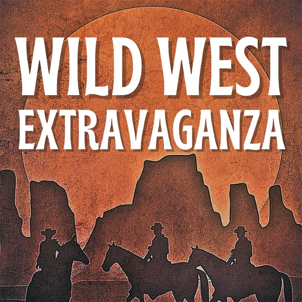 Artwork for The Wild West Extravaganza