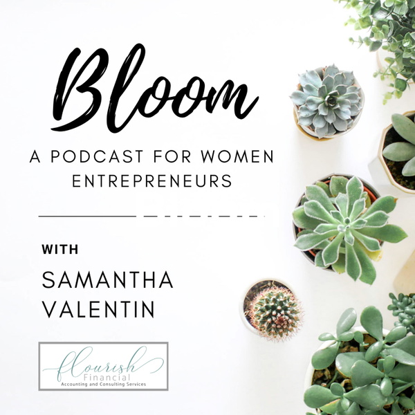 Artwork for Bloom: A Podcast for Women Entrepreneurs