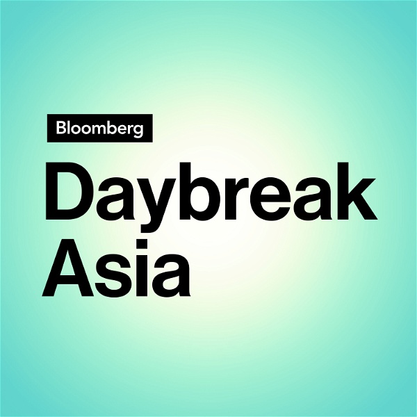 Artwork for Bloomberg Daybreak: Asia Edition